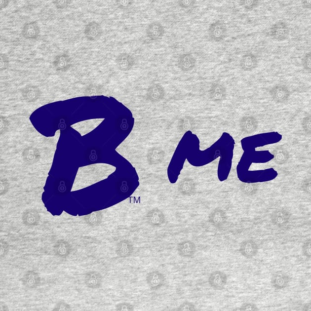 B Me, Blue by B